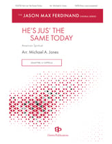 He's Jus' the Same Today SATB choral sheet music cover